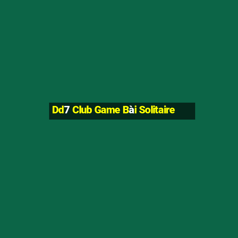 Dd7 Club Game Bài Solitaire