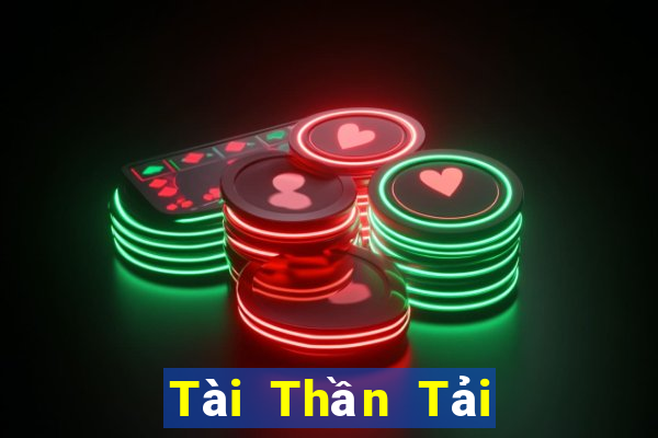 Tài Thần Tải trực tuyến