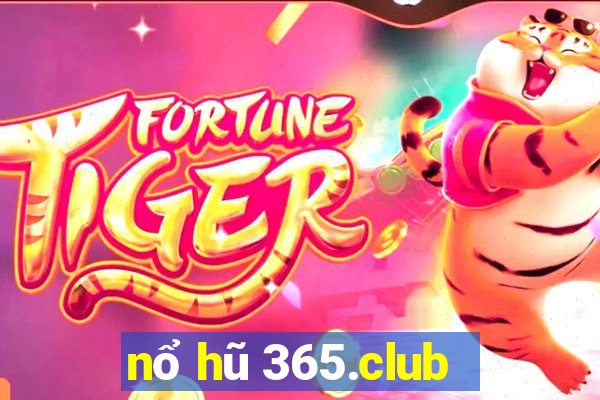 nổ hũ 365.club