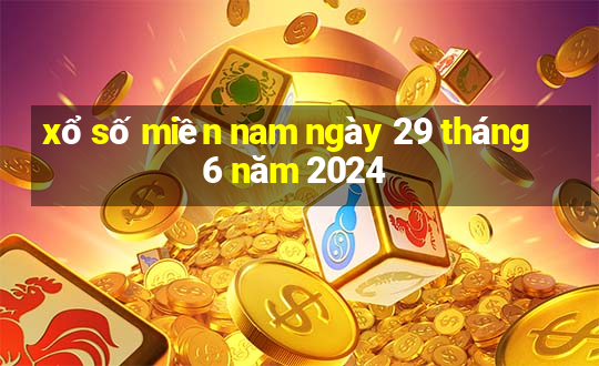 xổ số miền nam ngày 29 tháng 6 năm 2024