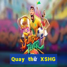 Quay thử XSHG ngày 13