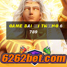 game bài đổi thưởng 6789