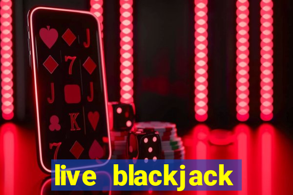 live blackjack casino site