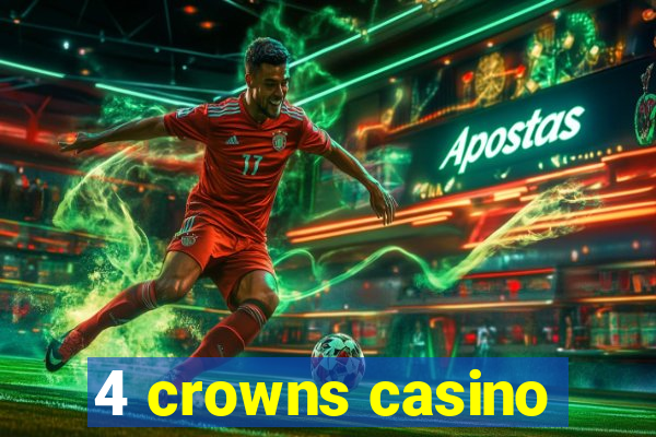 4 crowns casino