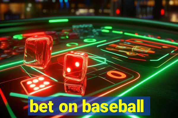 bet on baseball