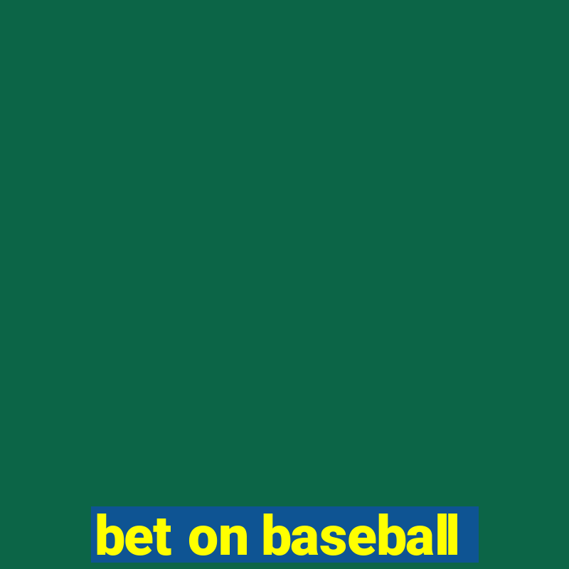 bet on baseball