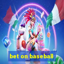 bet on baseball