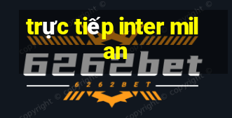 trực tiếp inter milan