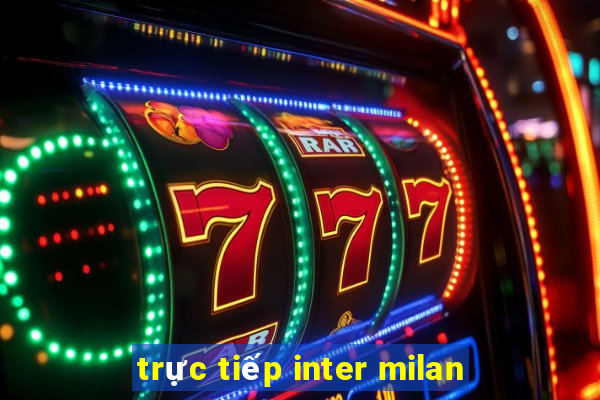 trực tiếp inter milan