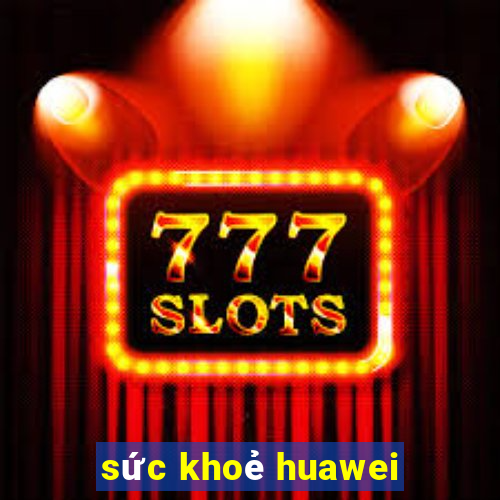 sức khoẻ huawei