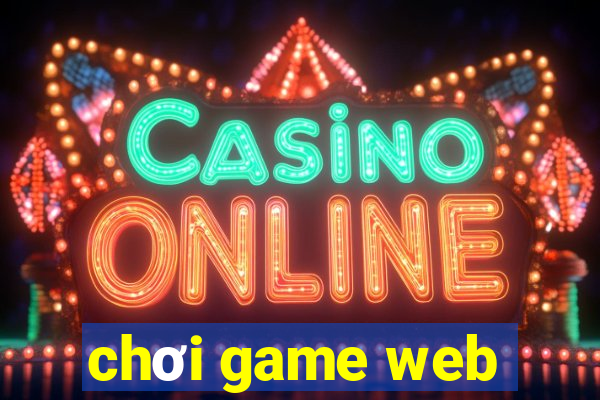 chơi game web