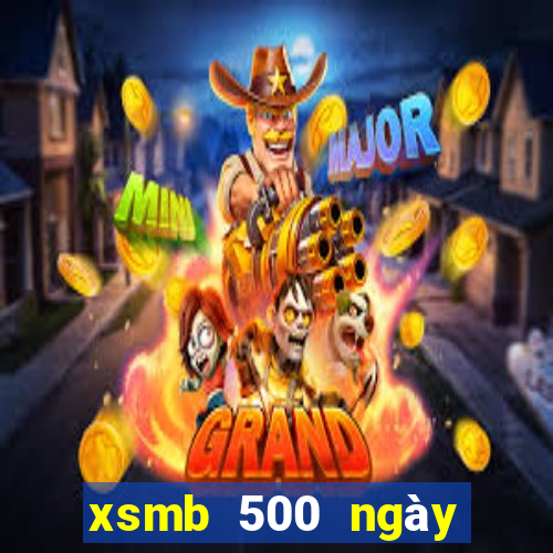 xsmb 500 ngày gần đây nhất hôm nay