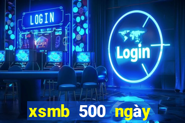 xsmb 500 ngày gần đây nhất hôm nay