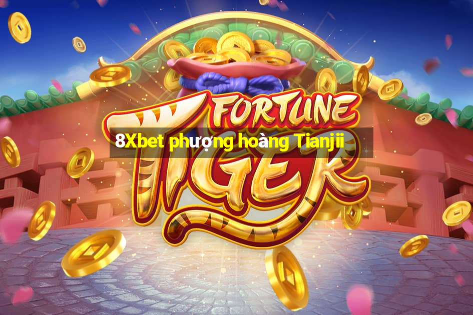 8Xbet phượng hoàng Tianjii