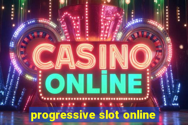 progressive slot online