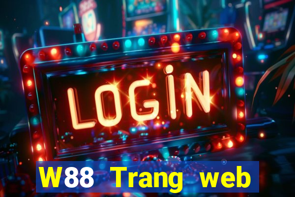 W88 Trang web của ông trùm