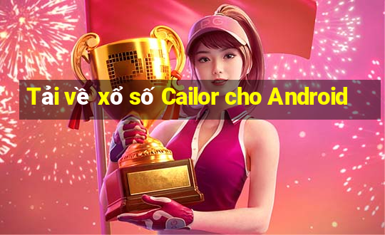 Tải về xổ số Cailor cho Android