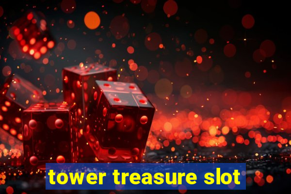 tower treasure slot