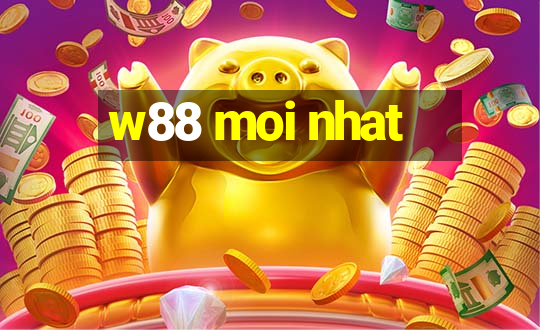 w88 moi nhat