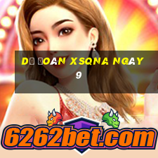 Dự đoán XSQNA ngày 9