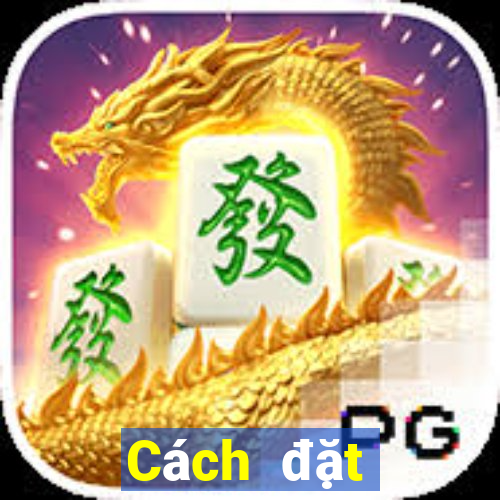 Cách đặt cược XSDTMB Thứ 6