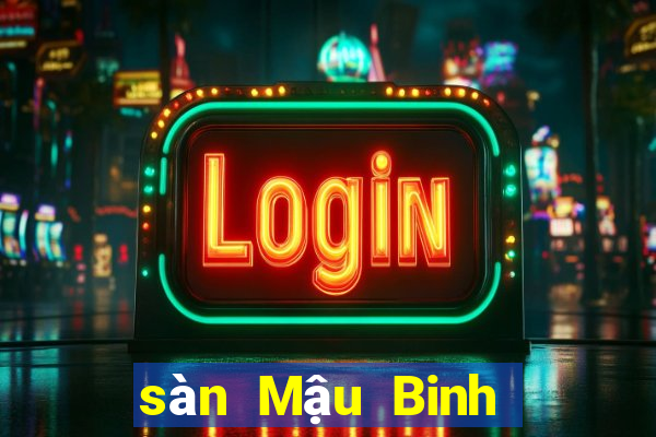 sàn Mậu Binh có lừa đảo không