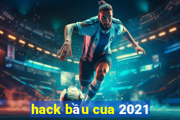 hack bầu cua 2021