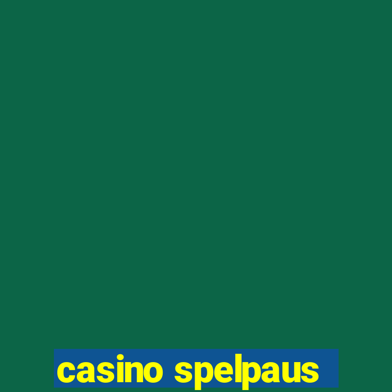 casino spelpaus