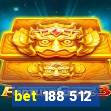 bet 188 512