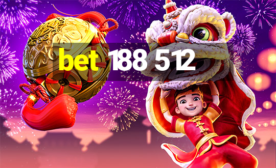 bet 188 512