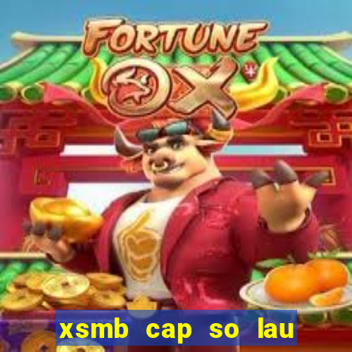 xsmb cap so lau chua ve