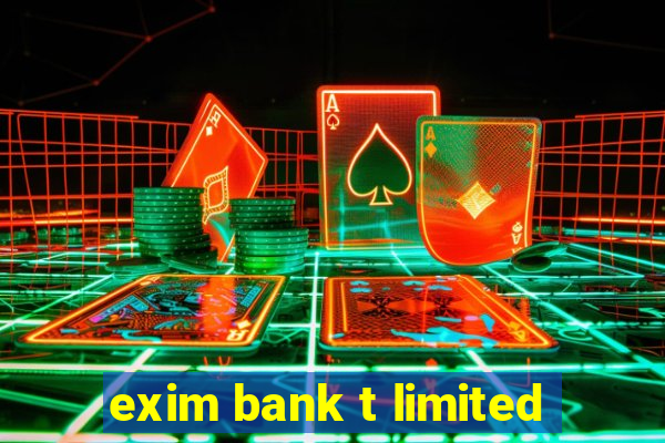 exim bank t limited