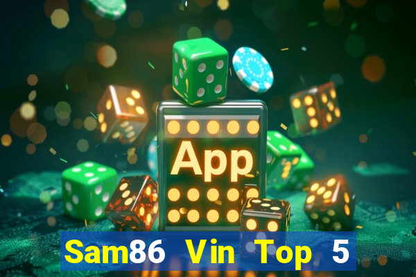 Sam86 Vin Top 5 Game Bài Đổi Thưởng