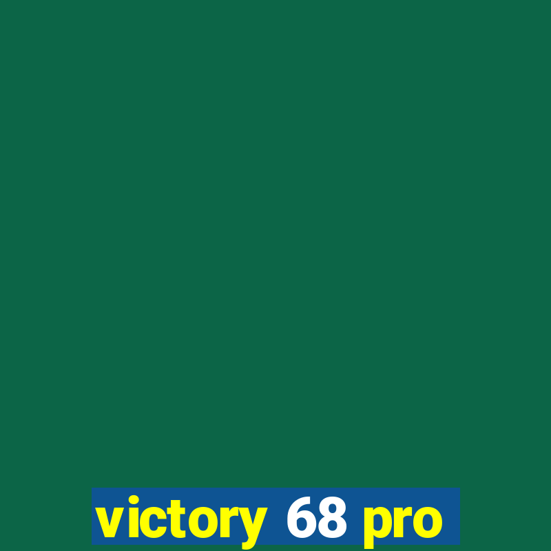 victory 68 pro