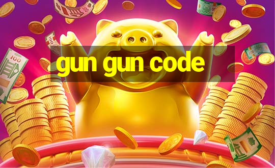 gun gun code