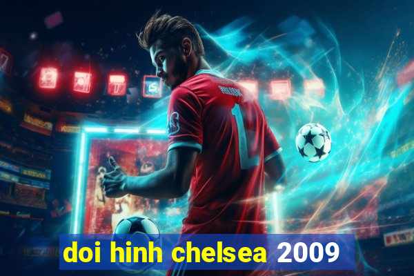 doi hinh chelsea 2009