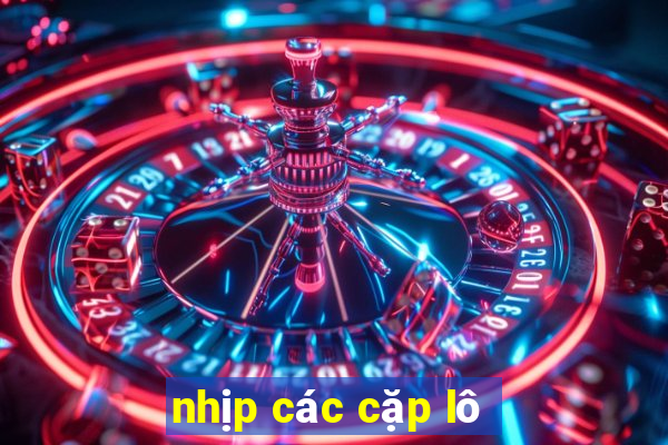 nhịp các cặp lô