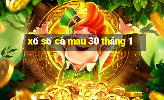 xổ số cà mau 30 tháng 1