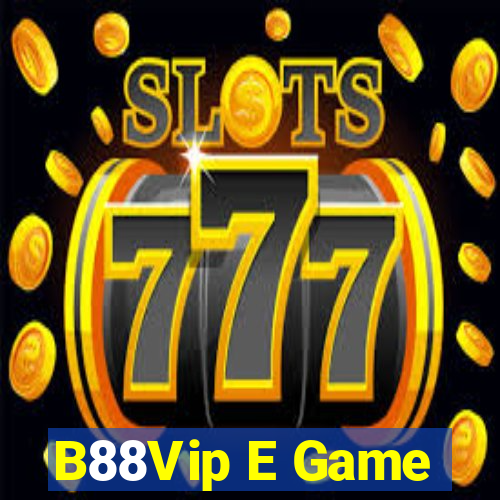 B88Vip E Game