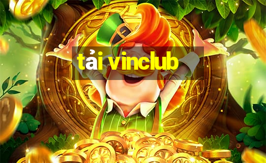 tải vinclub