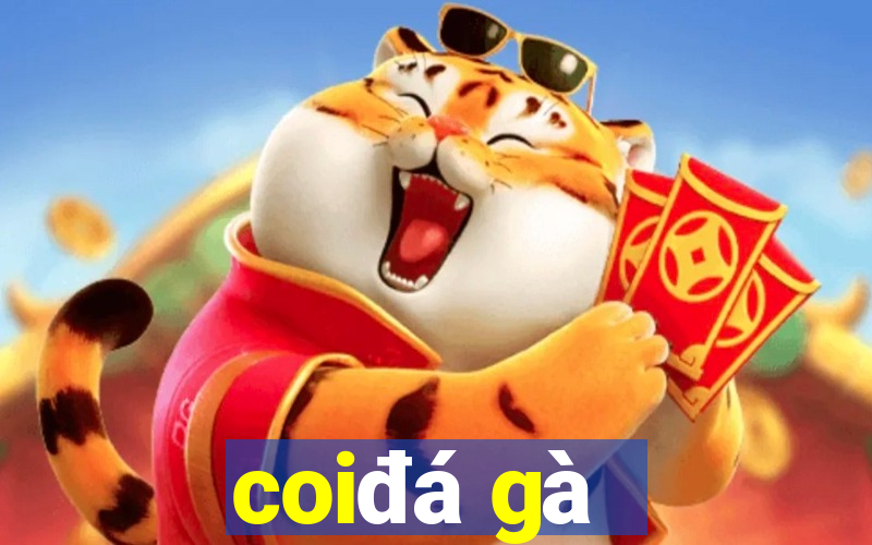 coi đá gà