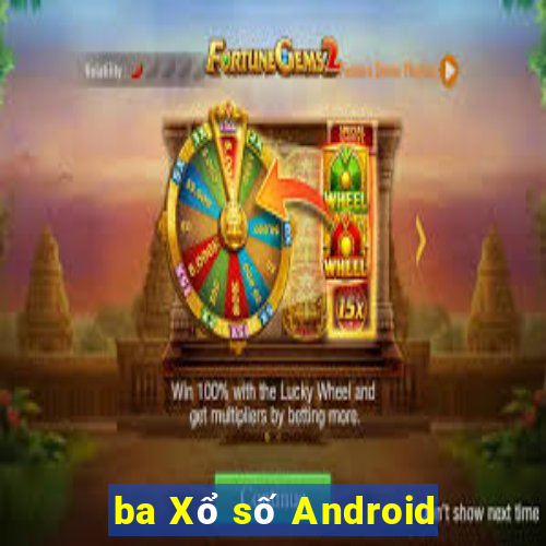 ba Xổ số Android