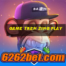 game tren zing play