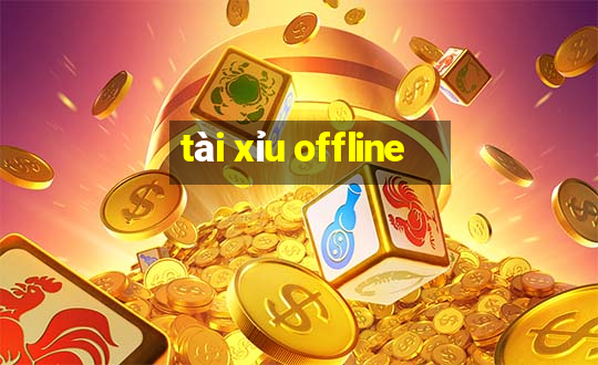 tai xiu offline