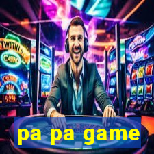 pa pa game