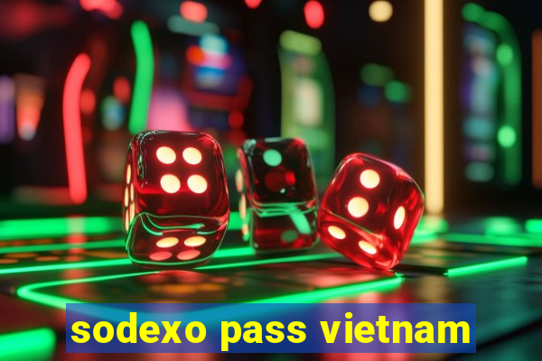 sodexo pass vietnam