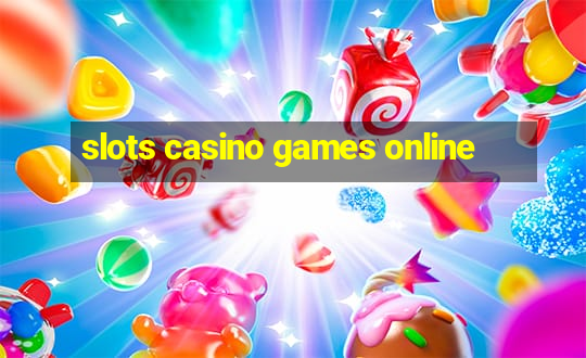 slots casino games online