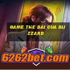 game the bai cua blizzard