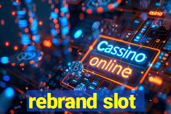 rebrand slot