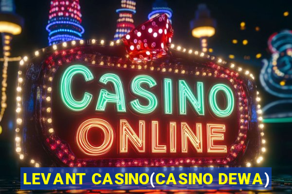 LEVANT CASINO(CASINO DEWA)